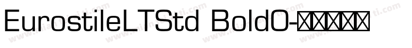 EurostileLTStd BoldO字体转换